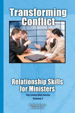 Transforming Conflict Relationship Skills for Ministers  9781475231359 Front Cover