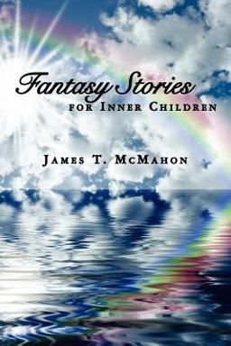 Fantasy Stories for Inner Children Fantasy Stories for Inner Children
