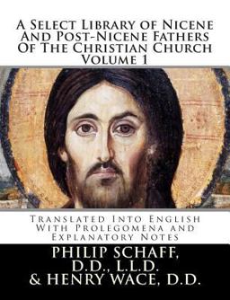 A Select Library of Nicene and Post-Nicene Fathers of the Christian Church A Select Library of Nicene and Post-Nicene Fathers of the Christian Church