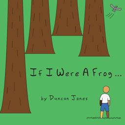 If I Were a Frog ...