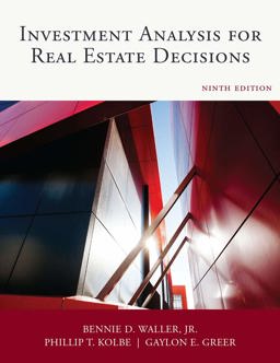 Investment Analysis for Real Estate Decisions Investment Analysis for Real Estate Decisions