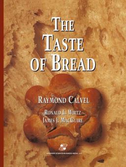 Taste of Bread A Translation of le Goï¿½t du Pain, Comment le Prï¿½server, Comment le Retrouver  9781475768114 Front Cover