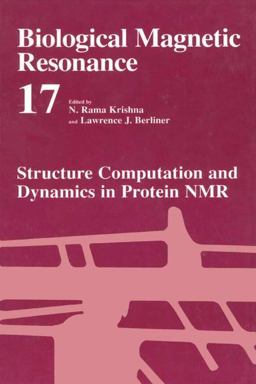 Structure Computation and Dynamics in Protein NMR Structure Computation and Dynamics in Protein NMR