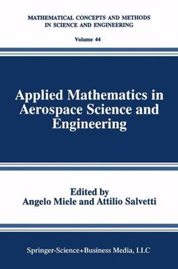 Applied Mathematics in Aerospace Science and Engineering