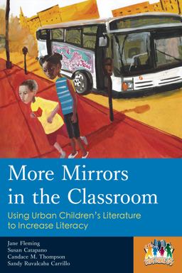 More Mirrors in the Classroom Using Urban Children's Literature to Increase Literacy  9781475802160 Front Cover