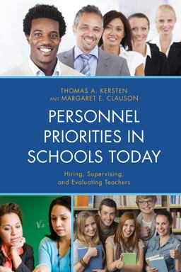Personnel Priorities in Schools Today Hiring, Supervising, and Evaluating Teachers  9781475804423 Front Cover