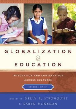 Globalization and Education Integration and Contestation Across Cultures 2nd 9781475805277 Front Cover