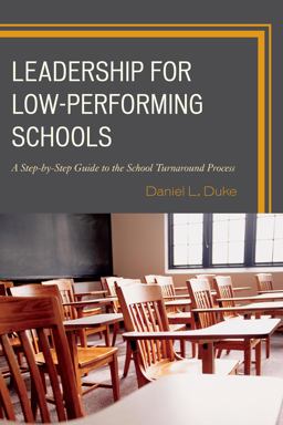 Leadership for Low-Performing Schools A Step-By-Step Guide to the School Turnaround Process  9781475810257 Front Cover