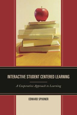 Interactive Student Centered Learning A Cooperative Approach to Learning  9781475813470 Front Cover