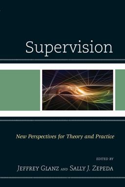 Supervision New Perspectives for Theory and Practice  9781475814958 Front Cover