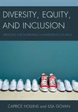Diversity, Equity, and Inclusion Strategies for Facilitating Conversations on Race  9781475814989 Front Cover