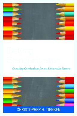 Defying Standardization Creating Curriculum for an Uncertain Future  9781475815641 Front Cover