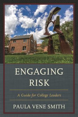 Engaging Risk A Guide for College Leaders  9781475818451 Front Cover