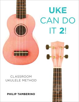 Uke Can Do It 2! Classroom Ukulele Method  9781475818635 Front Cover