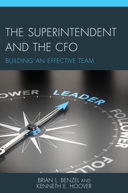 Superintendent and the CFO Building an Effective Team  9781475820454 Front Cover