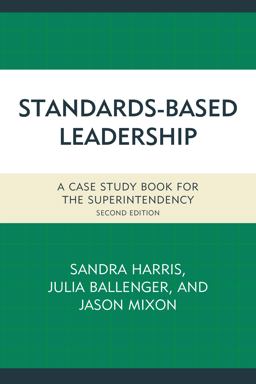 Standards-based Leadership: A Case Study Book for the Superintendency  9781475820799 Front Cover
