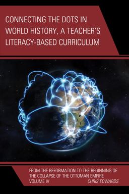 Connecting the Dots in World History, a Teacher's Literacy Based Curriculum