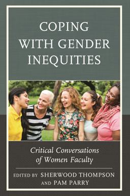 Coping with Gender Inequities Critical Conversations of Women Faculty  9781475826456 Front Cover