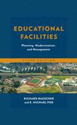 Educational Facilities Planning, Modernization, and Management 5th 9781475830057 Front Cover