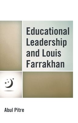 Educational Leadership and Louis Farrakhan  9781475833096 Front Cover
