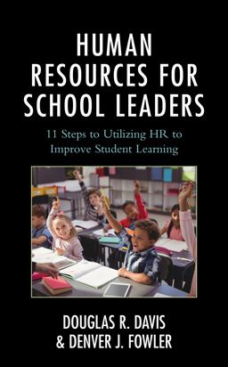 Human Resources for School Leaders Eleven Steps to Utilizing HR to Improve Student Learning  9781475837117 Front Cover