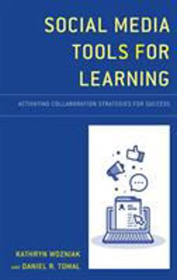 Social Media Tools for Learning Activating Collaboration Strategies for Success  9781475839630 Front Cover