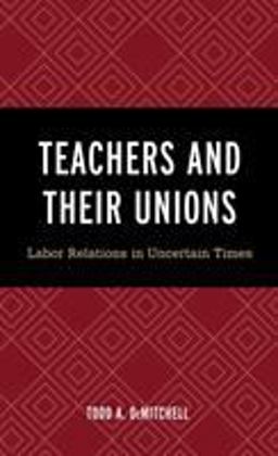 Teachers and Their Unions