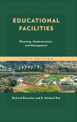 Educational Facilities Planning, Modernization, and Management 6th 9781475869255 Front Cover
