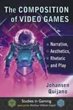 The Composition of Video Games The Composition of Video Games