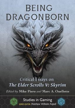 Being Dragonborn Critical Essays on the Elder Scrolls V: Skyrim  9781476677842 Front Cover
