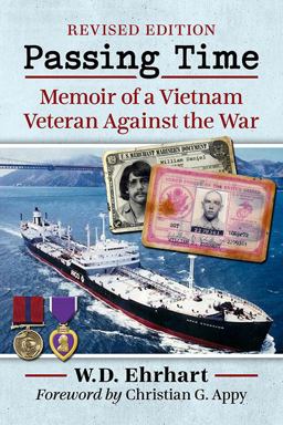 Passing Time Memoir of a Vietnam Veteran Against the War  9781476690490 Front Cover