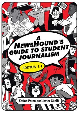A NewsHound's Guide to Student Journalism, Edition 1.1  9781476695853 Front Cover