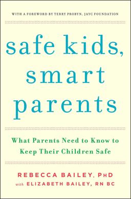 Safe Kids, Smart Parents What Parents Need to Know to Keep Their Children Safe  9781476700441 Front Cover