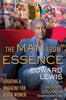 Man from Essence Creating a Magazine for Black Women  9781476703480 Front Cover