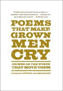 Poems That Make Grown Men Cry 100 Men on the Words That Move Them  9781476712789 Front Cover