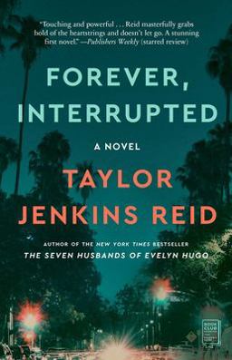 Forever, Interrupted A Novel  9781476712826 Front Cover