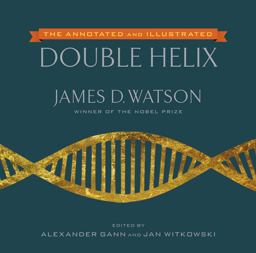 Annotated and Illustrated Double Helix  9781476715490 Front Cover