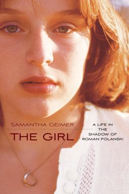 Girl A Life in the Shadow of Roman Polanski  9781476716831 Front Cover