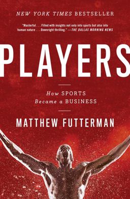 Players How Sports Became a Business  9781476716961 Front Cover