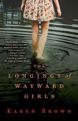 Longings of Wayward Girls A Novel  9781476724911 Front Cover