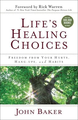 Life's Healing Choices Freedom from Your Hurts, Hang-Ups, and Habits  9781476726588 Front Cover