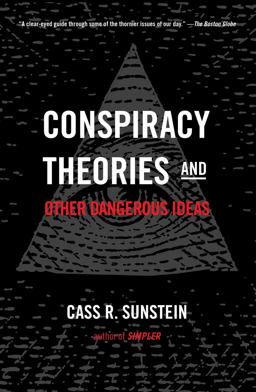 Conspiracy Theories and Other Dangerous Ideas Conspiracy Theories and Other Dangerous Ideas