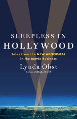 Sleepless in Hollywood Tales from the New Abnormal in the Movie Business  9781476727745 Front Cover