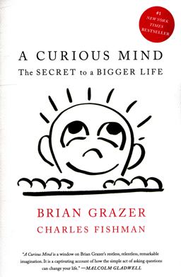 Curious Mind The Secret to a Bigger Life  9781476730776 Front Cover
