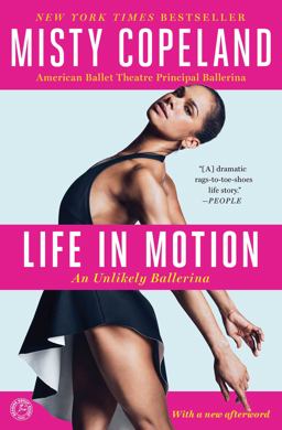 Life in Motion An Unlikely Ballerina  9781476737997 Front Cover