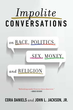 Impolite Conversations On Race, Politics, Sex, Money, and Religion  9781476739113 Front Cover