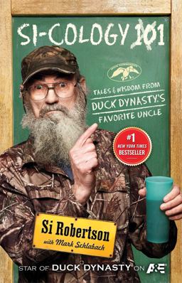 Si-Cology 1 Tales and Wisdom from Duck Dynasty's Favorite Uncle  9781476745374 Front Cover