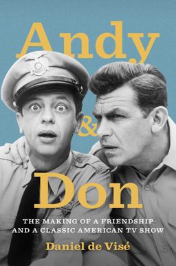 Andy and Don The Making of a Friendship and a Classic American TV Show  9781476747736 Front Cover