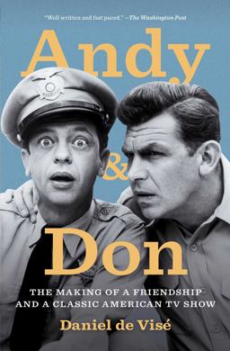 Andy and Don The Making of a Friendship and a Classic American TV Show  9781476747743 Front Cover