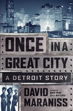Once in a Great City A Detroit Story  9781476748382 Front Cover